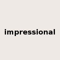 impressional是什么意思