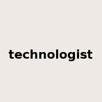 technologist是什么意思