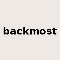 backmost是什么意思