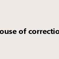 house of correction是什么意思