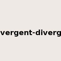 convergent-divergent是什么意思