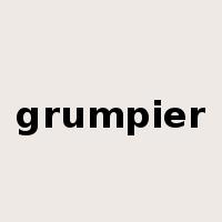 grumpier是什么意思