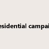 presidential campaign是什么意思