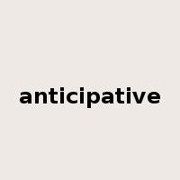anticipative是什么意思