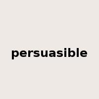 persuasible是什么意思
