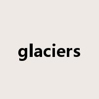 glaciers是什么意思