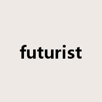 futurist是什么意思
