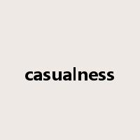 casualness是什么意思