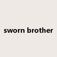 sworn brother是什么意思