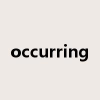 occurring是什么意思