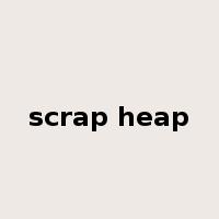 scrap heap是什么意思