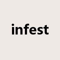 infest是什么意思