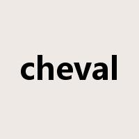 cheval是什么意思