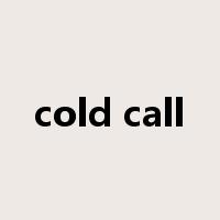 cold call是什么意思