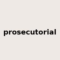 prosecutorial是什么意思