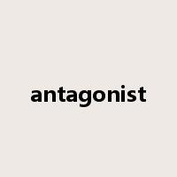antagonist是什么意思