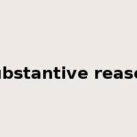 substantive reason是什么意思