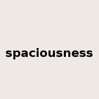 spaciousness是什么意思