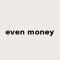 even money是什么意思