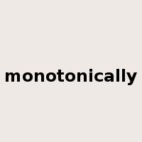 monotonically是什么意思
