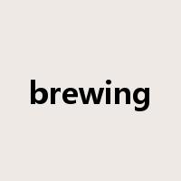 brewing是什么意思