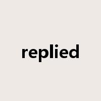 replied是什么意思