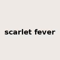 scarlet fever是什么意思