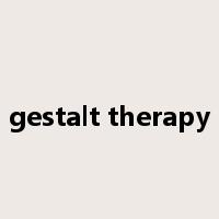 gestalt therapy是什么意思