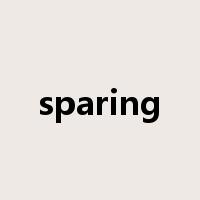 sparing是什么意思