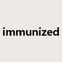 immunized是什么意思