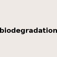 biodegradation是什么意思