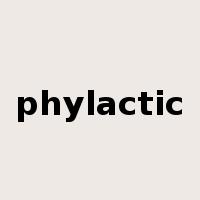 phylactic是什么意思