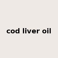 cod liver oil是什么意思