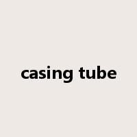 casing tube是什么意思