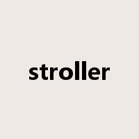 stroller是什么意思