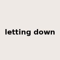 letting down是什么意思