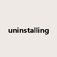 uninstalling是什么意思