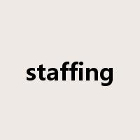 staffing是什么意思