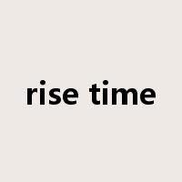 rise time是什么意思