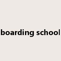 boarding school是什么意思