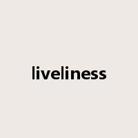 liveliness是什么意思