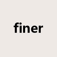 finer是什么意思