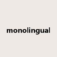 monolingual是什么意思