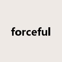 forceful是什么意思