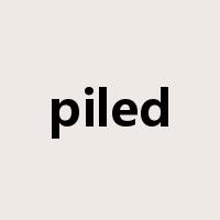 piled是什么意思