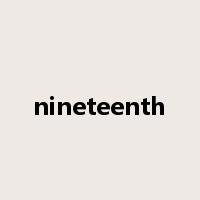nineteenth是什么意思
