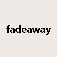 fadeaway是什么意思