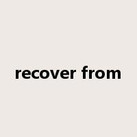 recover from是什么意思