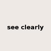 see clearly是什么意思