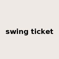 swing ticket是什么意思